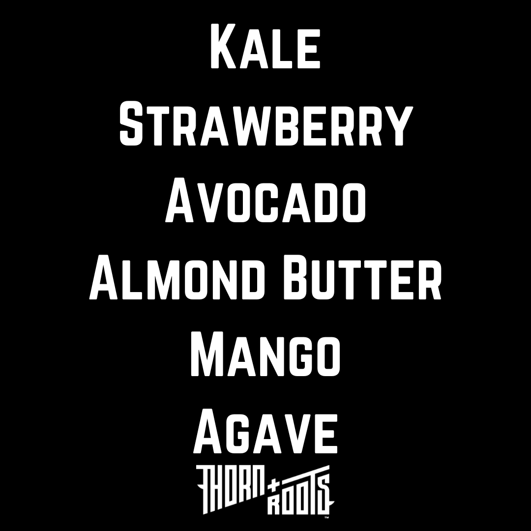 Kale Me Crazy THORN + ROOTS